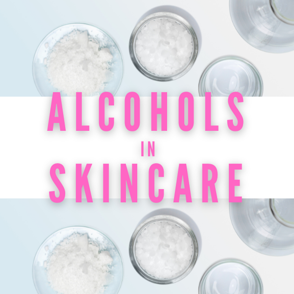 Alcohols-in-skin-care - Seaflora Skincare Alcohols in skin care
